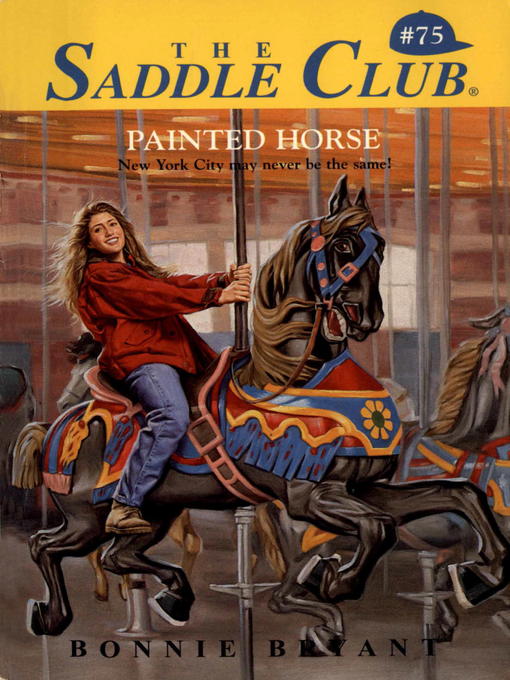 Title details for The Painted Horse by Bonnie Bryant - Available